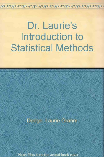 Dr. Laurie's Introduction to Statistical Methods   2003 9781884585463 Front Cover