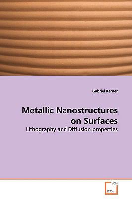Metallic Nanostructures on Surfaces:   2009 9783639149463 Front Cover