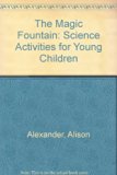 Magic Fountain Science Activities for Young Children  1986 9780001849464 Front Cover