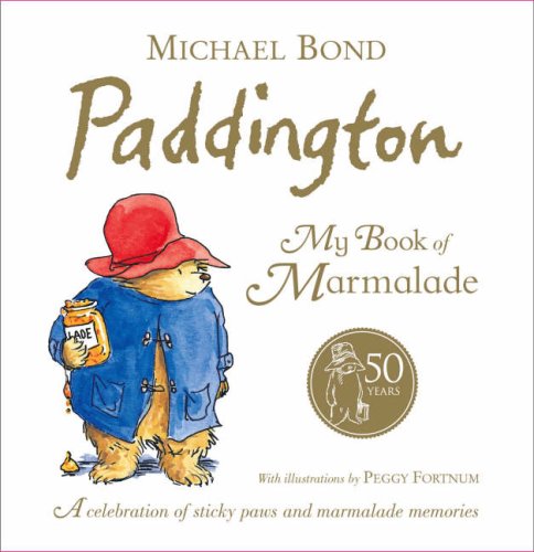 Paddington: My Book of Marmalade N/A 9780007269464 Front Cover