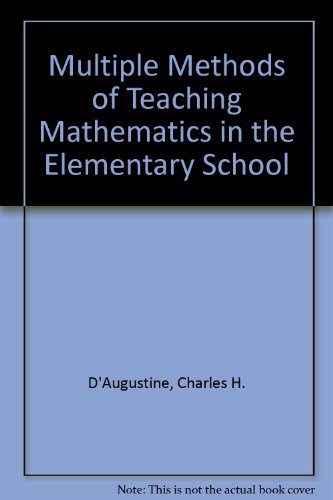 Multiple Methods of Teaching Mathematics in the Elementary School 2nd 1973 9780060415464 Front Cover