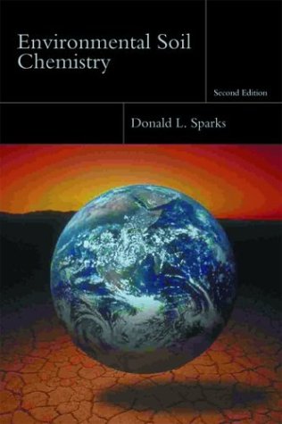 Environmental Soil Chemistry  2nd 2003 (Revised) 9780126564464 Front Cover