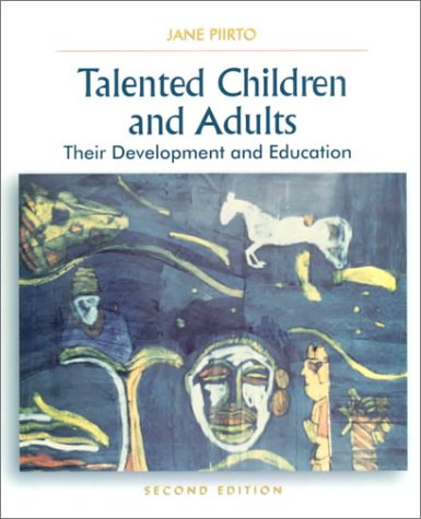 Talented Children and Adults Their Development and Education 2nd 1999 9780130961464 Front Cover