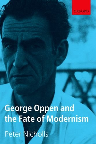 George Oppen and the Fate of Modernism   2013 9780199678464 Front Cover