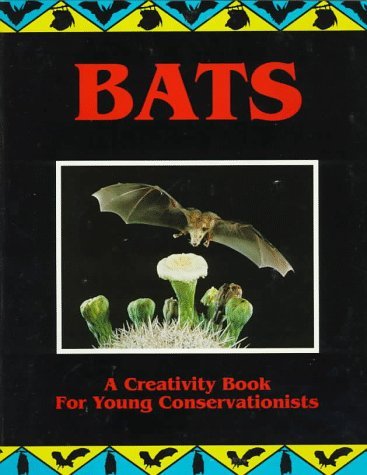 Bats A Creativity Book for Young Conservationists  1996 9780292740464 Front Cover