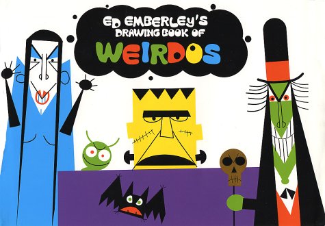 Ed Emberley's Drawing Book of Weirdos  2002 9780316235464 Front Cover