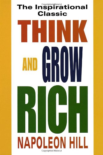 Think and Grow Rich The Inspirational Classic  1988 (Revised) 9780449911464 Front Cover