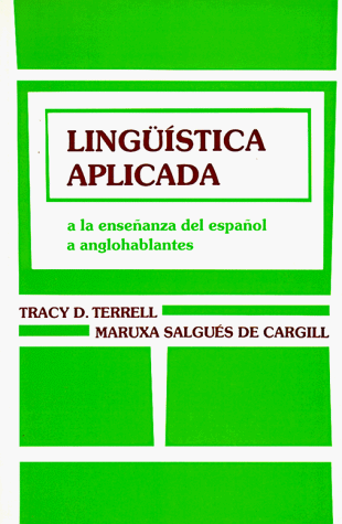 Lingï¿½Ã­stica Aplicada A la EnseÃ±anza Del EspaÃ±ol a Anglohablantes  1979 9780471039464 Front Cover