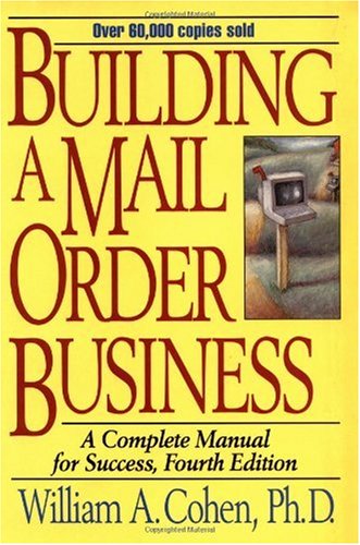 Building a Mail Order Business A Complete Manual for Success 4th 1996 (Revised) 9780471109464 Front Cover