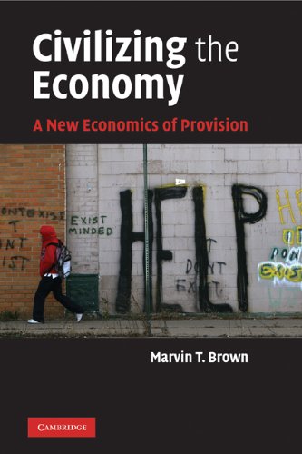 Civilizing the Economy A New Economics of Provision  2010 9780521152464 Front Cover