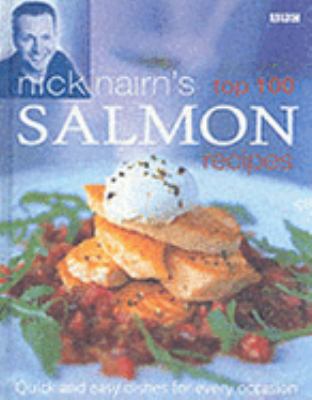 Nick Nairn's Top 100 Salmon Recipes N/A 9780563534464 Front Cover