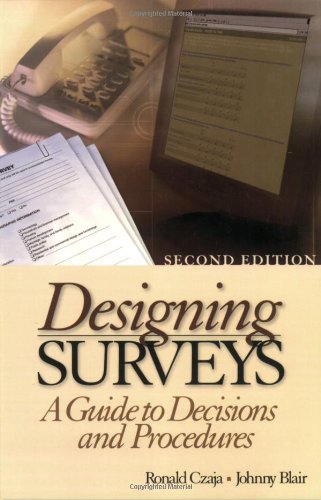 Designing Surveys A Guide to Decisions and Procedures 2nd 2005 (Revised) 9780761927464 Front Cover
