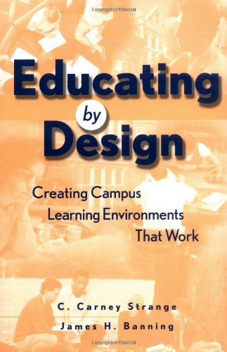 Educating by Design Creating Campus Learning Environments That Work  2001 9780787910464 Front Cover