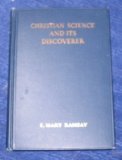 Christian Science and Its Discoverer N/A 9780875103464 Front Cover
