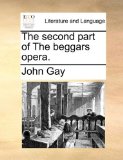 Second Part of the Beggars Opera N/A 9781170643464 Front Cover