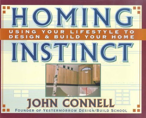 Homing Instinct Using Your Lifestyle to Design and Build Your Home  1999 (Revised) 9780070123465 Front Cover