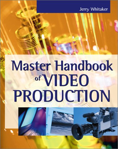 Master Handbook of Video Production   2002 9780071382465 Front Cover