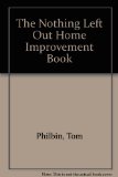 Nothing Left Out Home Improvement Book N/A 9780136243465 Front Cover