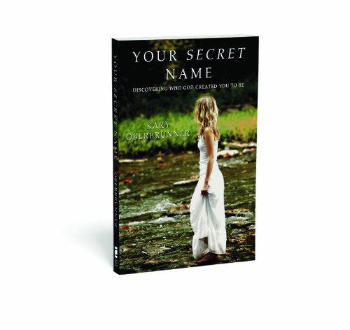 Your Secret Name Discovering Who God Created You to Be  2010 9780310285465 Front Cover