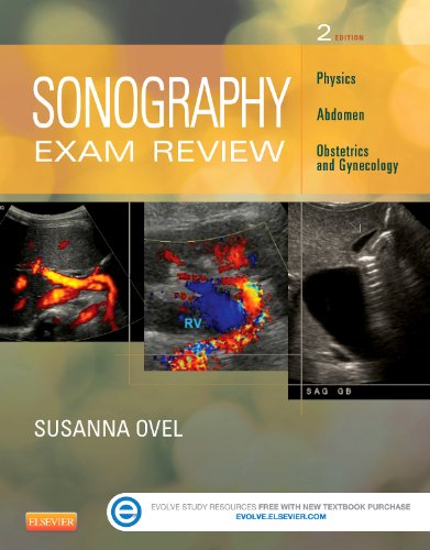 Sonography Exam Review: Physics, Abdomen, Obstetrics and Gynecology: Physics, Abdomen, Obstetrics and Gynecology  2013 9780323100465 Front Cover