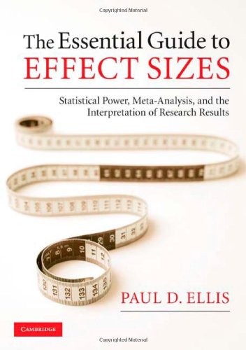 Essential Guide to Effect Sizes Statistical Power, Meta-Analysis, and the Interpretation of Research Results  2010 9780521142465 Front Cover