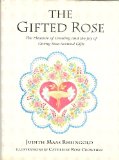 Gifted Rose The Pleasure of Creating and the Joy of Giving Rose- Scented Gifts N/A 9780688111465 Front Cover