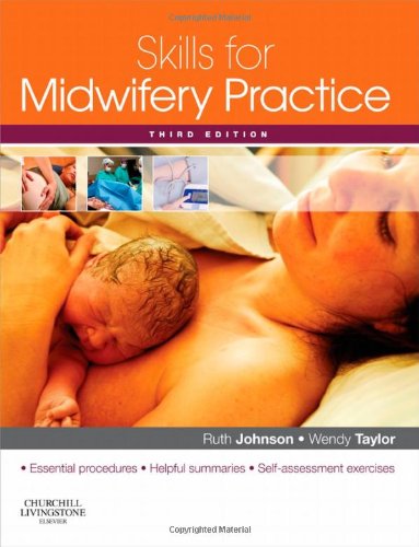 Skills for Midwifery Practice  3rd 2010 9780702031465 Front Cover