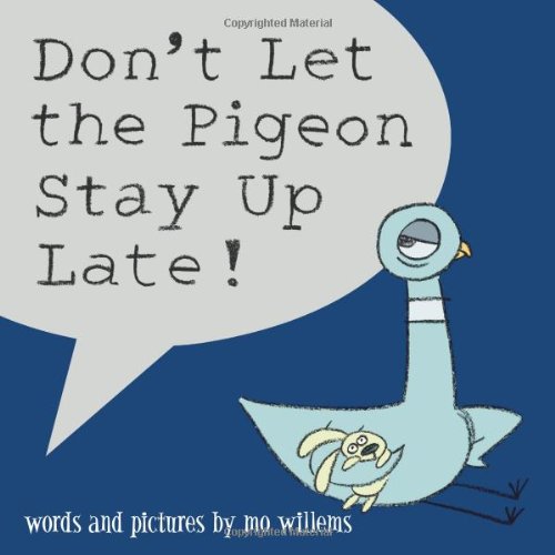 Don't Let the Pigeon Stay up Late!   2006 9780786837465 Front Cover