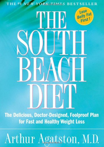 South Beach Diet The Delicious, Doctor-Designed, Foolproof Plan for Fast and Healthy Weight Loss  2003 (Revised) 9781579546465 Front Cover