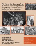Cuba and Angola Fighting for Africa's Freedom and Our Own  2013 9781604880465 Front Cover