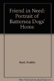 Friend in Need A Portrait of Battersea Dogs' Home  1985 9780002174466 Front Cover