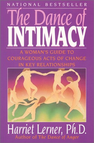 Dance of Intimacy A Woman's Guide to Courageous Acts of Change in Key Relationships  2003 (Reprint) 9780060916466 Front Cover