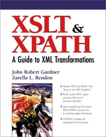XSLT and XPATH A Guide to XML Transformations  2002 9780130404466 Front Cover