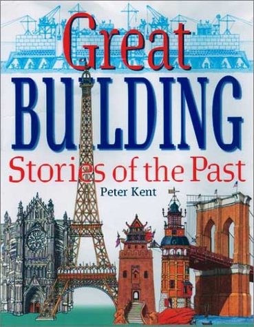 Great Building Stories of the Past   2001 9780195218466 Front Cover
