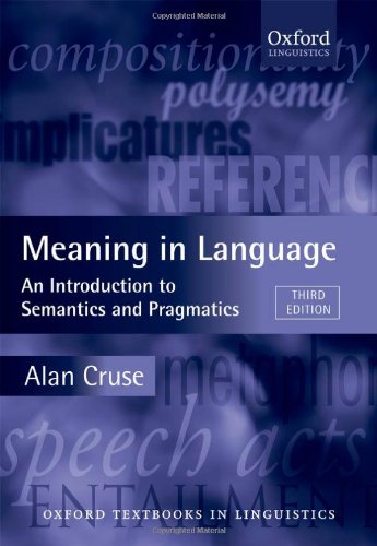 Meaning in Language An Introduction to Semantics and Pragmatics 3rd 2010 9780199559466 Front Cover