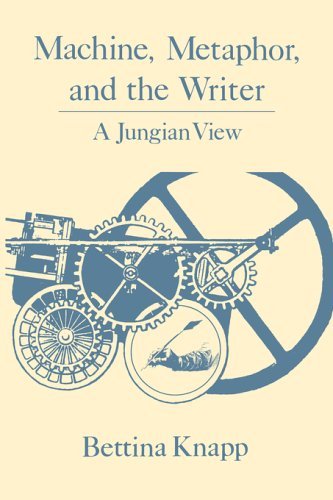 Machine, Metaphor, and the Writer A Jungian View  1989 9780271026466 Front Cover