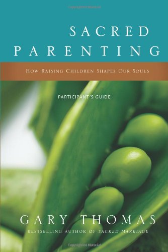 Sacred Parenting How Raising Children Shapes Our Souls N/A 9780310329466 Front Cover