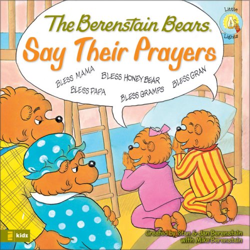 Berenstain Bears Say Their Prayers   2008 9780310712466 Front Cover