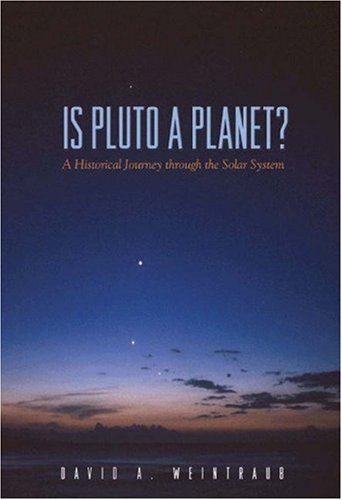 Is Pluto a Planet? A Historical Journey Through the Solar System  2006 (Revised) 9780691138466 Front Cover