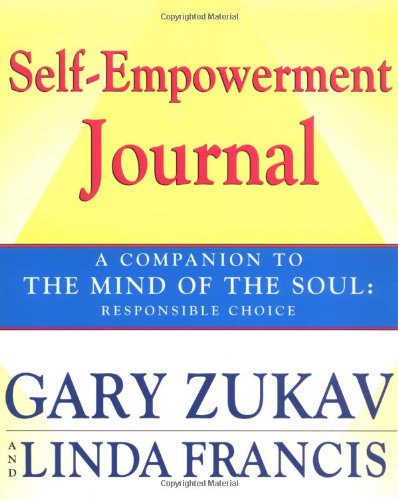 Self-Empowerment Journal A Companion to the Mind of the Soul: Responsible Choice  2003 9780743257466 Front Cover