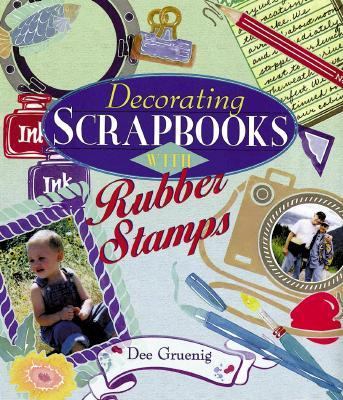 Decorating Scrapbooks with Rubber Stamps   1999 9780806998466 Front Cover