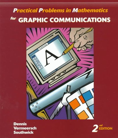 Practical Problems in Mathematics for Graphic Communications  2nd 1998 (Revised) 9780827379466 Front Cover