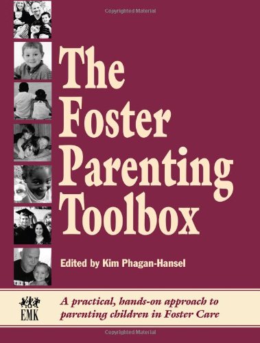 The Foster Parenting Toolbox: A Practical, Hands-on Approah to Parenting Children in Foster Care  2012 9780972624466 Front Cover