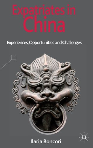 Expatriates in China Experiences, Opportunities and Challenges  2013 9781137293466 Front Cover