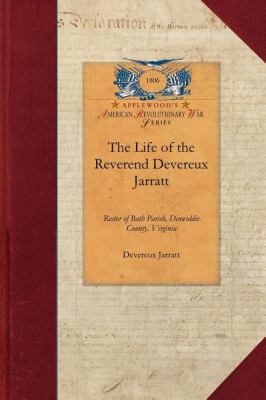 Life of the Reverend Devereux Jarrat  N/A 9781429017466 Front Cover