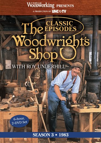 The Woodwright's Shop (Season 3): Roy Underhill's Classic Episodes on Handtools & Woodworking  2012 9781440328466 Front Cover