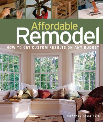 Affordable Remodel How to Get Custom Results on a Penny-Pincher Budge  2007 9781561588466 Front Cover