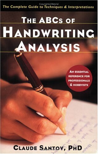 ABCs of Handwriting Analysis The Complete Guide to Techniques and Interpretations N/A 9781569243466 Front Cover