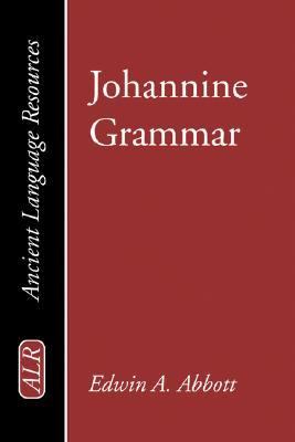 Johannine Grammar  N/A 9781597525466 Front Cover