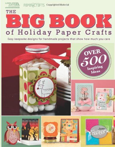 Big Book of Holiday Paper Crafts   2012 9781609002466 Front Cover